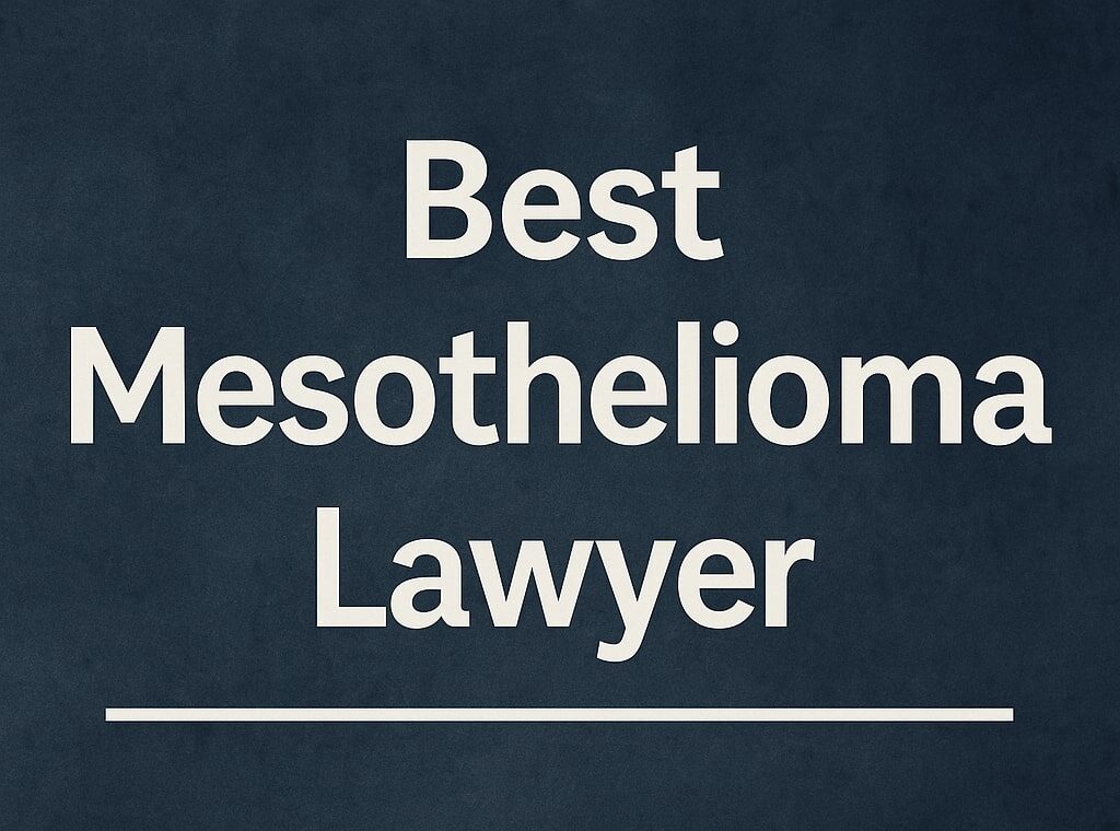 Best Mesothelioma Lawyer